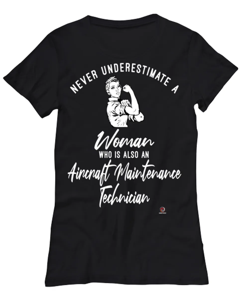 Aircraft Maintenance Technician T-shirt Never Underestimate A Woman Who Is Also An Aircraft Maintenance Tech Womens T-Shirt Black