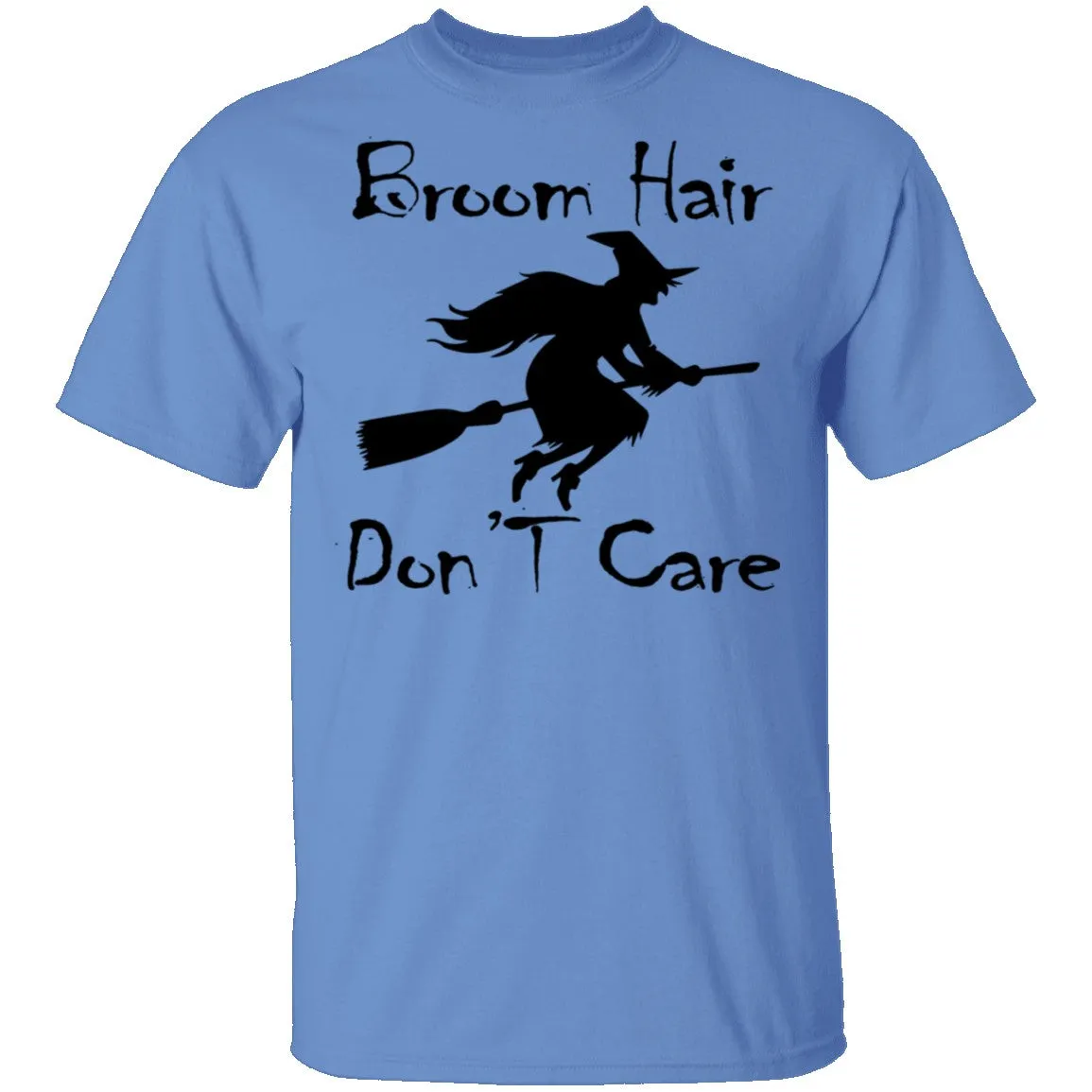 Broom Hair Don't Care T-Shirt