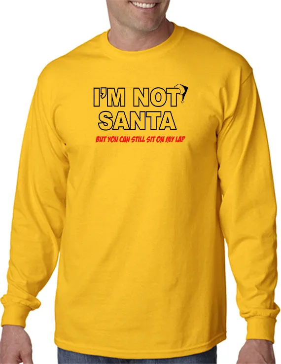 I'm Not Santa T-shirt