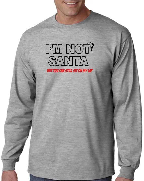 I'm Not Santa T-shirt