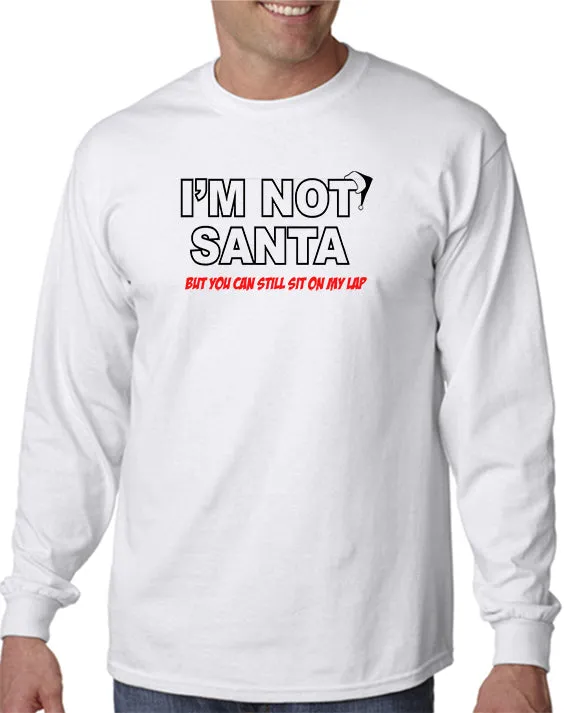 I'm Not Santa T-shirt