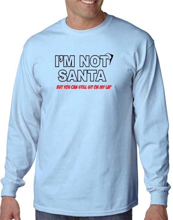 I'm Not Santa T-shirt