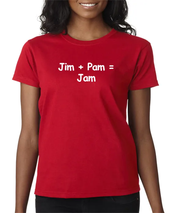 Jim   Pam = Jam T-shirt